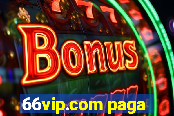 66vip.com paga